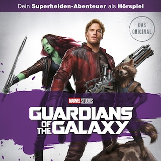 Guardians of the Galaxy (Hörspiel zum Marvel Film) als Hörbuch