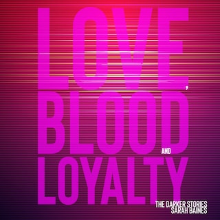 Love, Blood and Loyalty als Hörbuch