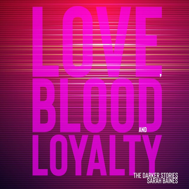 Portada de libro para Love, Blood and Loyalty