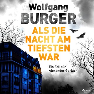 Als die Nacht am tiefsten war: Ein Fall für Alexander Gerlach (Alexander-Gerlach-Reihe 19) als Hörbuch