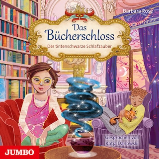Das Bücherschloss. Der tintenschwarze Schlafzauber (Band 5) als Hörbuch