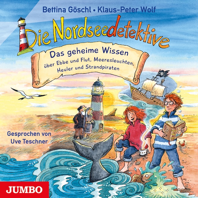 Okładka książki dla Die Nordseedetektive. Das geheime Wissen über Ebbe und Flut, Meeresleuchten, Heuler und Strandpiraten