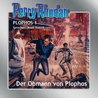 Perry Rhodan Plophos 1: Der Obmann von Plophos als Hörbuch
