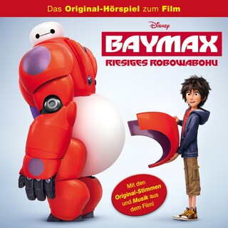 Baymax - Riesiges Robowabohu (Hörspiel zum Disney Film) als Hörbuch