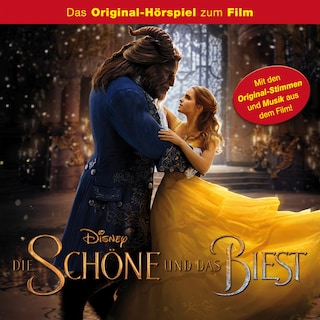 Die Schöne und das Biest (Hörspiel zum Disney Real-Kinofilm) als Hörbuch