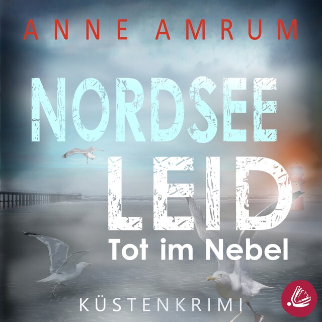 Book cover for Nordsee Leid - Die Küsten-Kommissare: Küstenkrimi (Die Nordsee-Kommissare, Band 3)