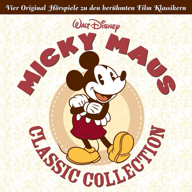 Buchcover für Micky Maus Classic Collection (Vier Original Hörspiele zu den berühmten Film Klassikern)