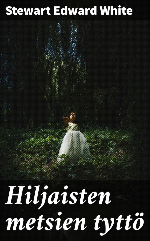 Okładka książki dla Hiljaisten metsien tyttö
