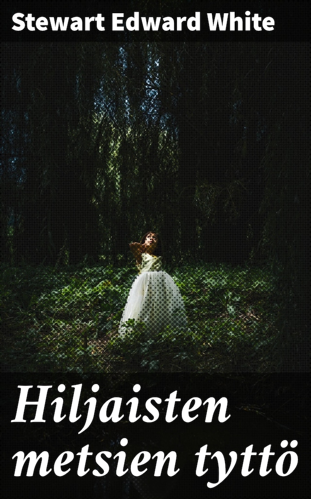 Book cover for Hiljaisten metsien tyttö