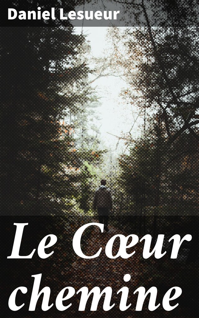 Book cover for Le Cœur chemine