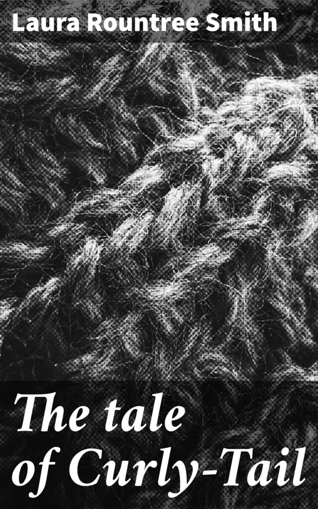 Kirjankansi teokselle The tale of Curly-Tail