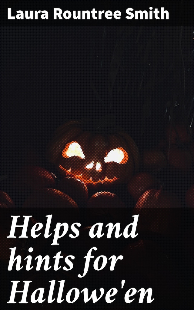 Book cover for Helps and hints for Hallowe'en
