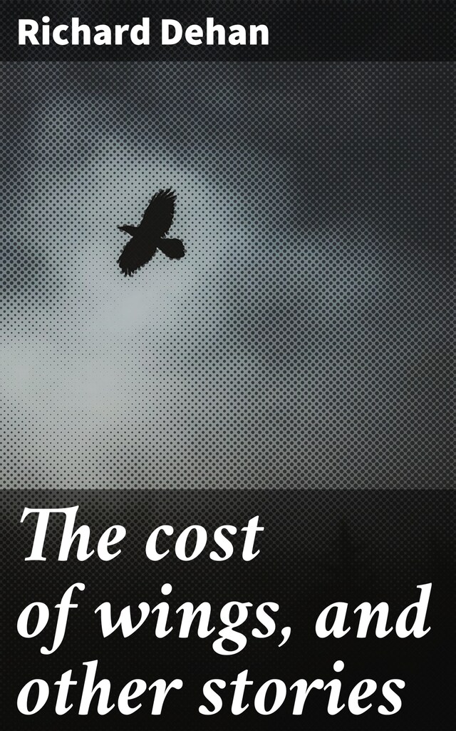 Book cover for The cost of wings, and other stories