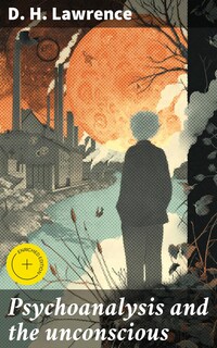 Psychoanalysis and the unconscious