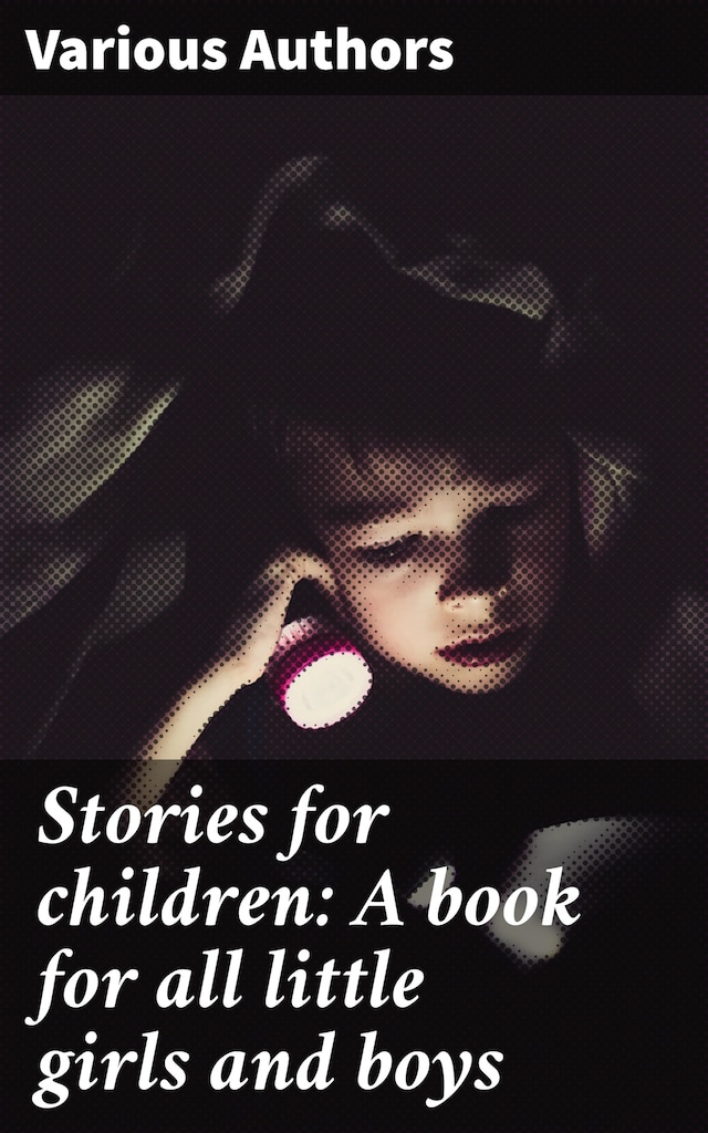 Stories for children: A book for all little girls and boys