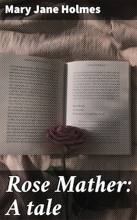 Rose Mather: A tale