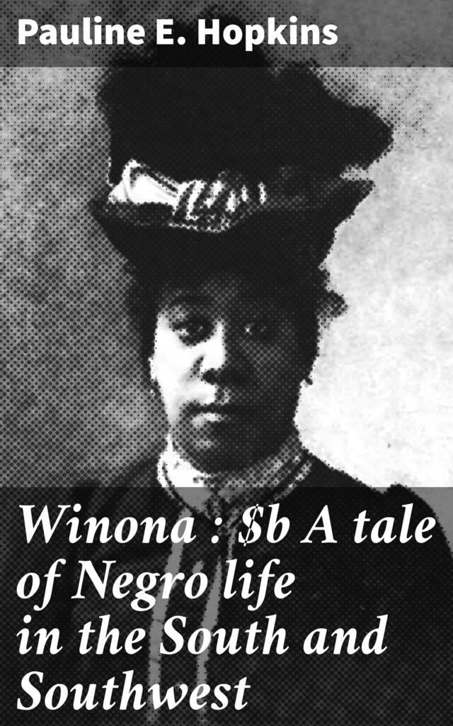 Book cover for Winona : A tale of Negro life in the South and Southwest