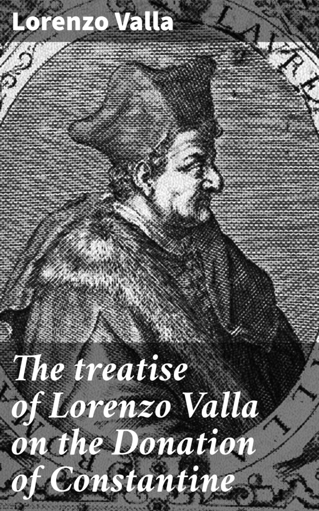 Book cover for The treatise of Lorenzo Valla on the Donation of Constantine