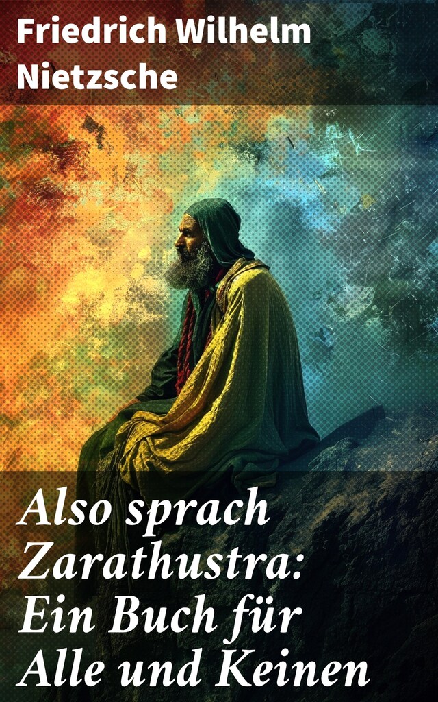 Book cover for Also sprach Zarathustra: Ein Buch für Alle und Keinen