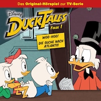 01: Woo-Hoo! / Die Suche nach Atlantis (Hörspiel zur Disney TV-Serie)