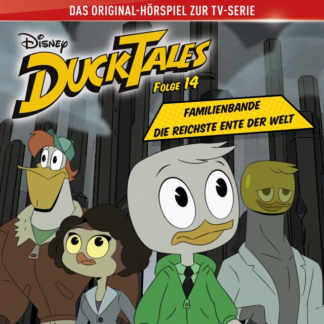 Buchcover für 14: Familienbande / Die reichste Ente der Welt (Hörspiel zur Disney TV-Serie)