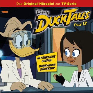 12: Gefährliche Chemie / Darkwings Rückkehr (Hörspiel zur Disney TV-Serie) als Hörbuch