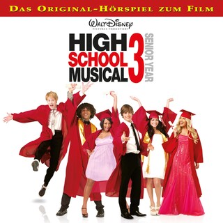High School Musical 3 - Senior Year (Hörspiel zum Kinofilm) als Hörbuch