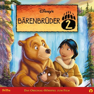 Bärenbrüder 2 (Hörspiel zum Disney Film) als Hörbuch