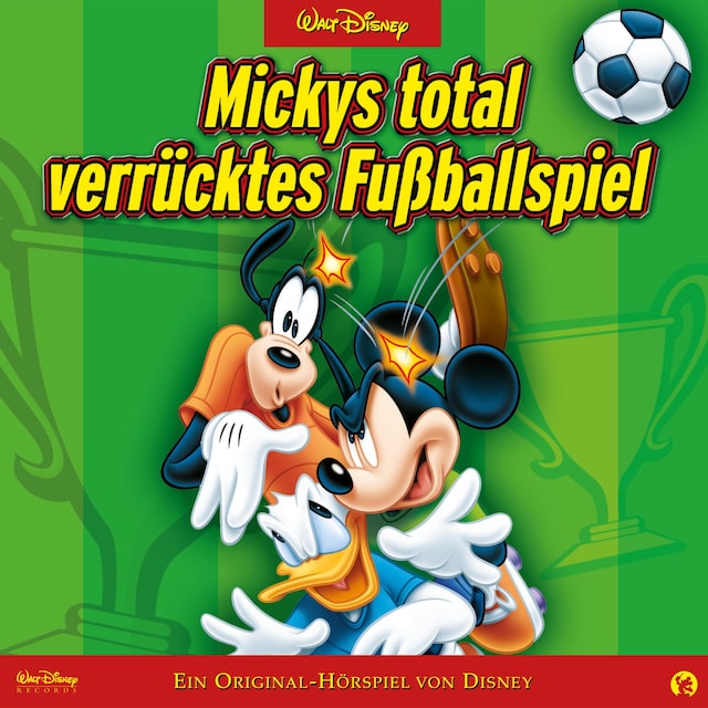 Buchcover für Mickys total verrücktes Fußballspiel (Hörspiel von Disney)