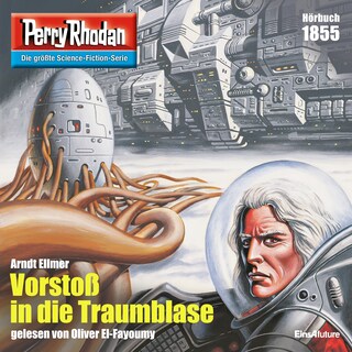 Perry Rhodan 1855: Vorstoß in die Traumblase als Hörbuch