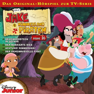 16: Geheimversteck in Gefahr / Der maskierte Dieb / Achtung! Nimmerhaie! / Der geheimnisvolle Pirat (Hörspiel zur Disney TV-Serie) als Hörbuch