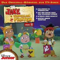 11: Halloween in Nimmerland / Auf der Suche nach dem goldenen Kürbis / Streich oder Schatz? / Mister Smees Haustier (Hörspiel zur Disney TV-Serie)
