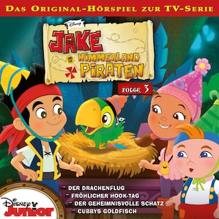 03: Der Drachenflug / Fröhlicher Hook-Tag / Der geheimnisvolle Schatz / Cubbys Goldfisch (Hörspiel zur Disney TV-Serie) als Hörbuch