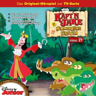 19: Der Piraten-Pharao / Kroko-König Hook / Käpt'n Bussards Piratengeschichten (Teil 1 & 2) (Hörspiel zur Disney TV-Serie) als Hörbuch