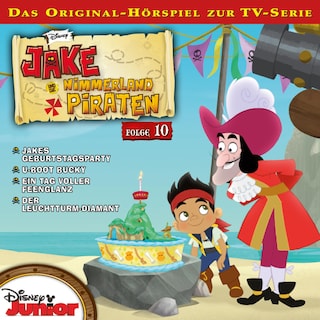 10: Jakes Geburtstagsparty / U-boot Bucky / Ein Tag voller Feenglanz / Der Leuchtturm-Diamant (Hörspiel zur Disney TV-Serie) als Hörbuch