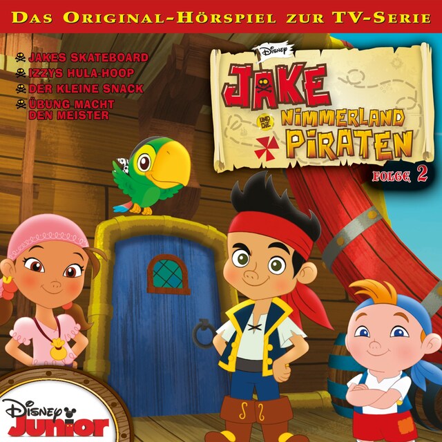 Buchcover für 02: Jakes Skateboard / Izzys Hula-Hoop / Der kleine Snack / Übung macht den Meister (Disney TV-Serie)