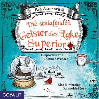 Die schlafenden Geister des Lake Superior (Ungekürzt) als Hörbuch