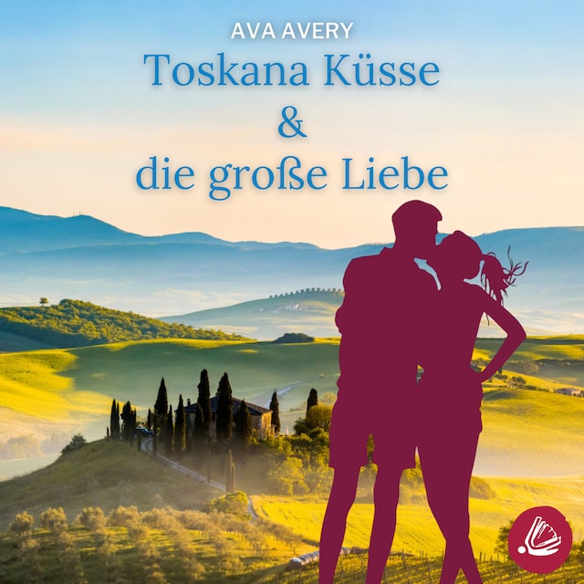 Portada de libro para Toskana Küsse & die große Liebe