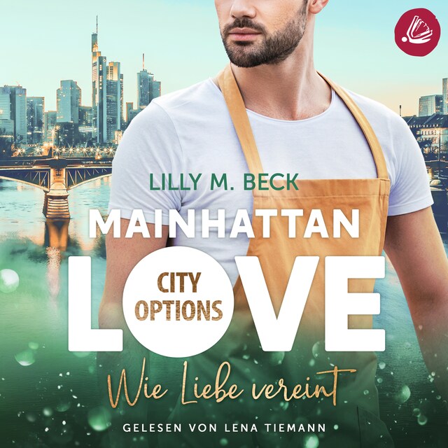 Book cover for MAINHATTAN LOVE – Wie Liebe vereint (Die City Options Reihe)