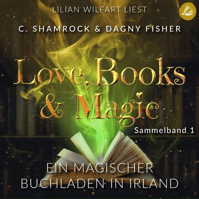 Buchcover für Ein magischer Buchladen in Irland: Love, Books & Magic - Sammelband 1 (Sammelbände Love, Books & Magic)