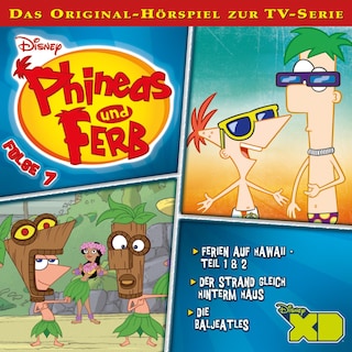 07: Ferien auf Hawaii / Der Strand gleich hinterm Haus / Die Baljeatles (Hörspiel zur Disney TV-Serie) als Hörbuch
