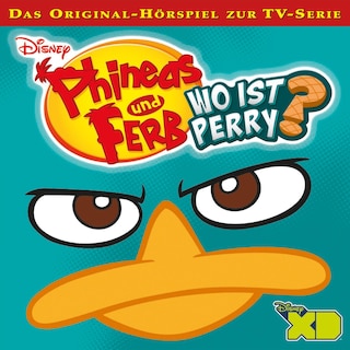 06: Wo ist Perry? (Teil 1 & 2) (Hörspiel zur Disney TV-Serie) als Hörbuch