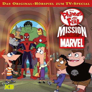 Phineas und Ferb - Mission Marvel (Hörspiel zum TV-Special) als Hörbuch