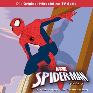 01: Wie alles begann / Die Osborn Academy (Hörspiel zur Marvel TV-Serie) als Hörbuch