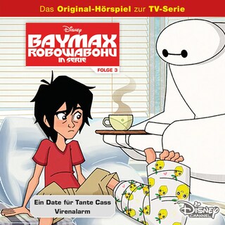 03: Ein Date für Tante Cass / Virenalarm (Hörspiel zur Disney TV-Serie) als Hörbuch