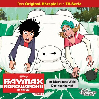 04: Im Muirahara-Wald / Der Kochkampf (Hörspiel zur Disney TV-Serie) als Hörbuch
