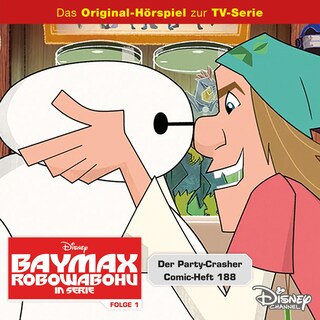 01: Der Party-Crasher / Comic-Heft 188 (Hörspiel zur Disney TV-Serie) als Hörbuch