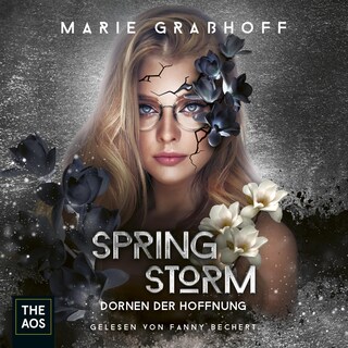 Spring Storm - Dornen der Hoffnung als Hörbuch