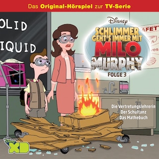 03: Die Vertretungslehrerin / Der Schultanz / Das Mathebuch (Hörspiel zur Disney TV-Serie) als Hörbuch