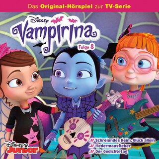 08: Schreiendes Heim, Glück allein / Fledermausfieber / Der Gedichtetag (Hörspiel zur Disney TV-Serie) als Hörbuch